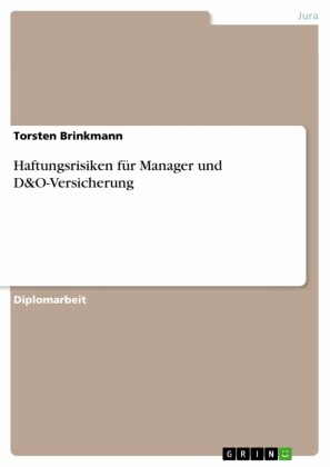 Haftungsrisiken für Manager und D&O-Versicherung