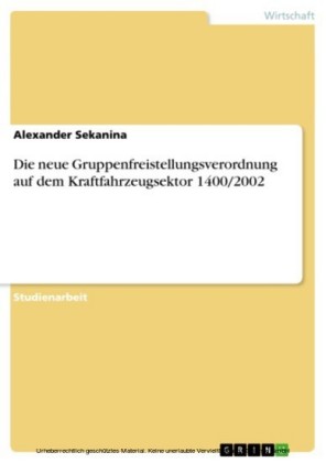 Die neue Gruppenfreistellungsverordnung auf dem Kraftfahrzeugsektor 1400/2002