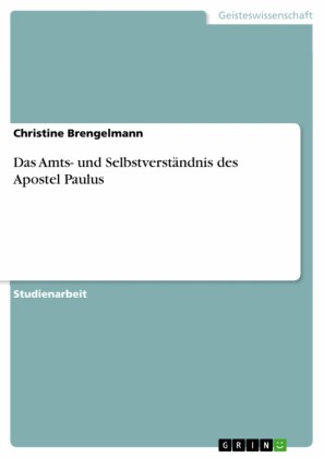 Das Amts- und Selbstverständnis des Apostel Paulus