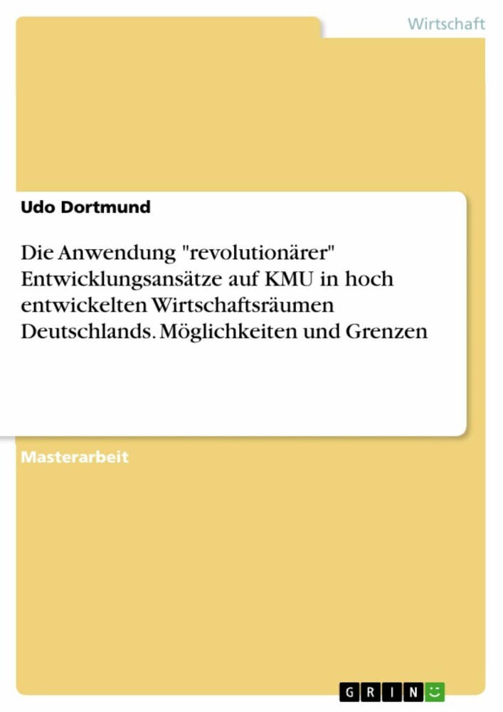 Die Anwendung 'revolutionärer' Entwicklungsansätze auf KMU in hoch entwickelten Wirtschaftsräumen Deutschlands. Möglichkeiten und Grenzen main product photo