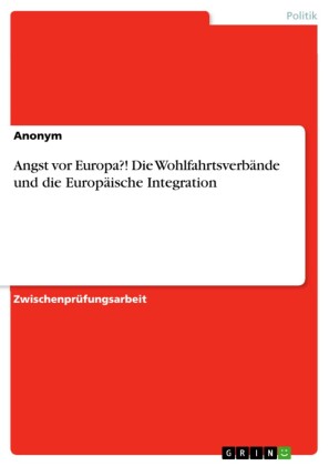 Angst vor Europa?! Die Wohlfahrtsverbände und die Europäische Integration
