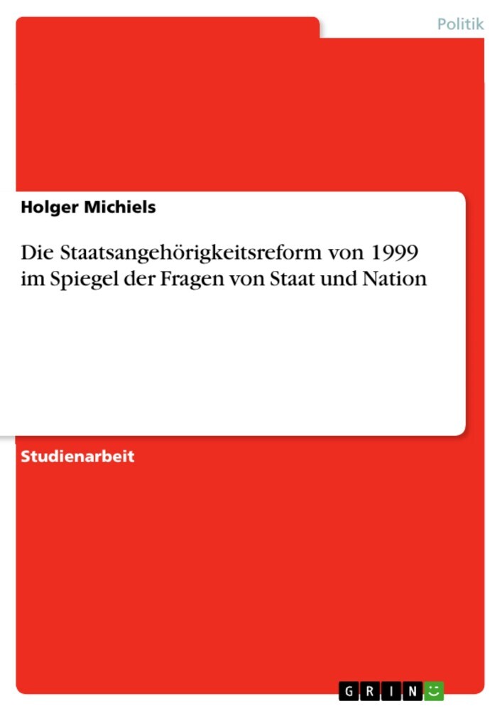 Die Staatsangehörigkeitsreform von 1999 im Spiegel der Fragen von Staat und Nation main product photo