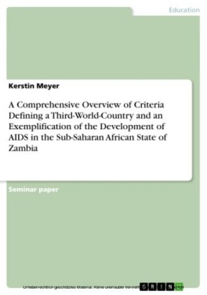 A Comprehensive Overview of Criteria Defining a Third-World-Country and an Exemplification of the Development of AIDS in the Sub-Saharan African State of Zambia
