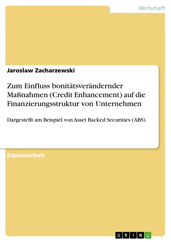 Zum Einfluss bonitätsverändernder Maßnahmen (Credit Enhancement) auf die Finanzierungsstruktur von Unternehmen main product photo