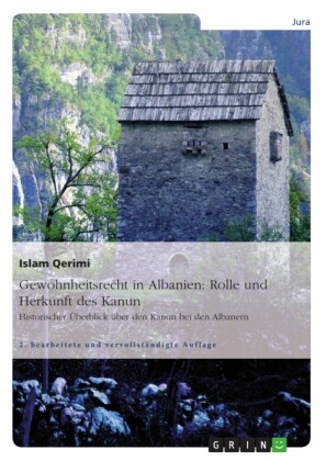 Gewohnheitsrecht in Albanien: Rolle und Herkunft des Kanun