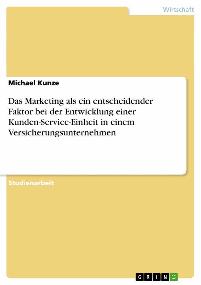 Das Marketing als ein entscheidender Faktor bei der Entwicklung einer Kunden-Service-Einheit in einem Versicherungsunternehmen main product photo