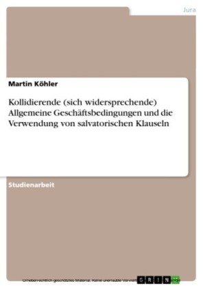 Kollidierende (sich widersprechende) Allgemeine Geschäftsbedingungen und die Verwendung von salvatorischen Klauseln