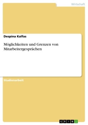 Möglichkeiten und Grenzen von Mitarbeitergesprächen