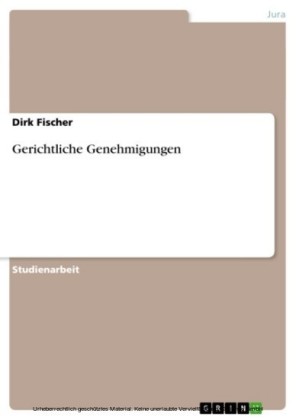 Gerichtliche Genehmigungen