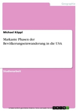 Markante Phasen der Bevölkerungseinwanderung in die USA