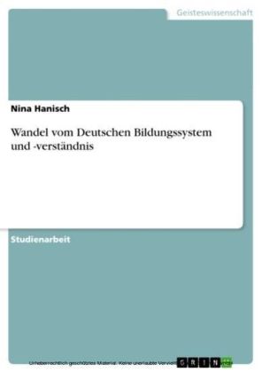 Wandel vom Deutschen Bildungssystem und -verständnis