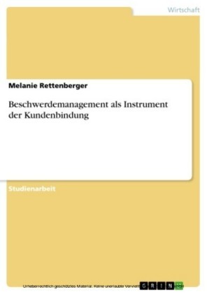 Beschwerdemanagement als Instrument der Kundenbindung