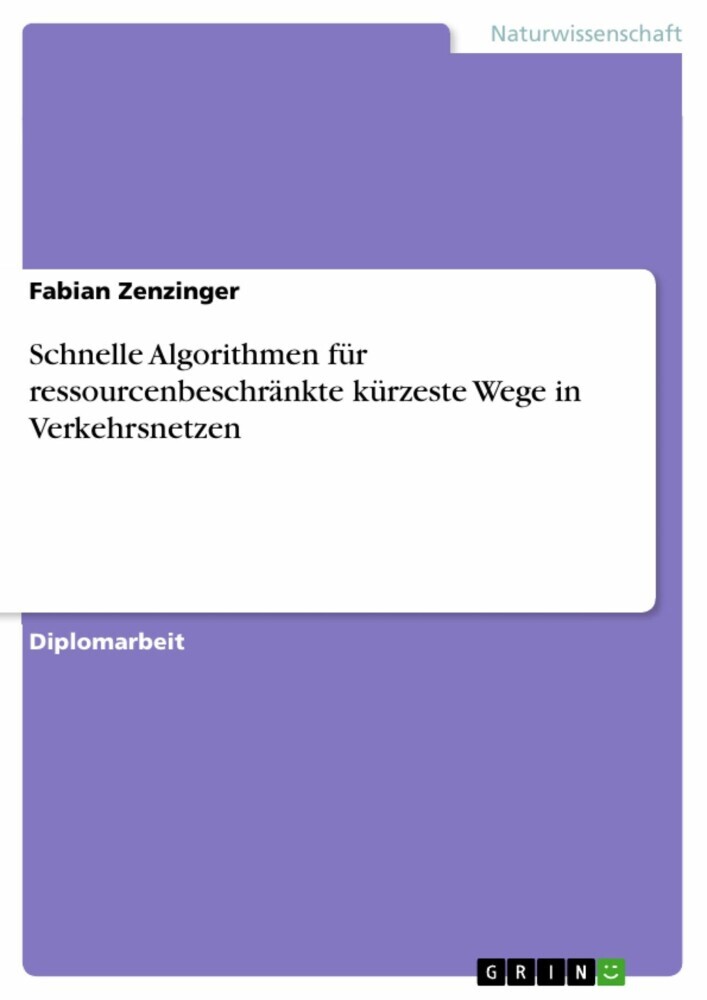 Schnelle Algorithmen für ressourcenbeschränkte kürzeste Wege in Verkehrsnetzen main product photo