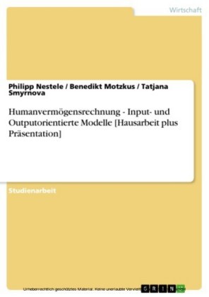 Humanvermögensrechnung - Input- und Outputorientierte Modelle [Hausarbeit plus Präsentation]