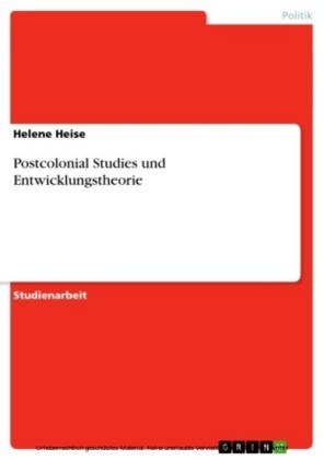 Postcolonial Studies und Entwicklungstheorie