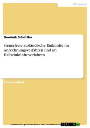 Steuerfreie ausländische Einkünfte im Anrechnungsverfahren und im Halbeinkünfteverfahren