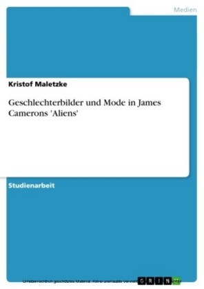 Geschlechterbilder und Mode in James Camerons 'Aliens'