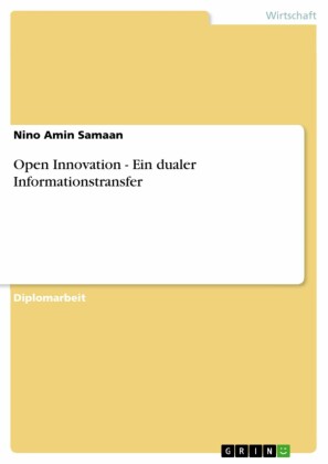 Open Innovation - Ein dualer Informationstransfer
