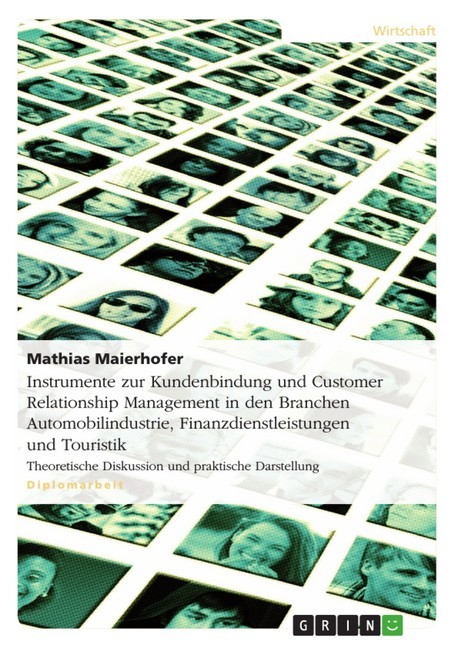 Instrumente zur Kundenbindung und Customer Relationship Management in den Branchen Automobilindustrie, Finanzdienstleistungen und Touristik main product photo