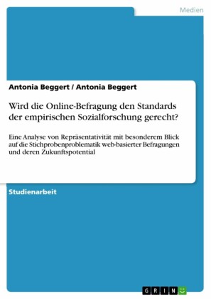 Wird die Online-Befragung den Standards der empirischen Sozialforschung gerecht?