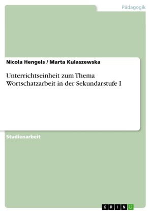 Unterrichtseinheit zum Thema Wortschatzarbeit in der Sekundarstufe I