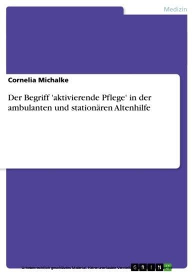 Der Begriff 'aktivierende Pflege' in der ambulanten und stationären Altenhilfe main product photo