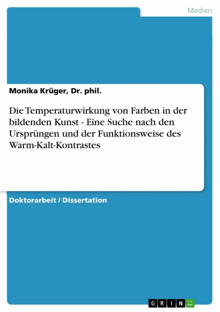 Die Temperaturwirkung von Farben in der bildenden Kunst - Eine Suche nach den Ursprüngen und der Funktionsweise des Warm-Kalt-Kontrastes main product photo