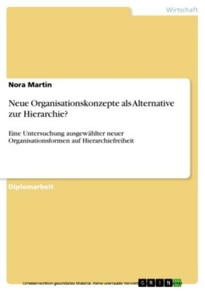 Neue Organisationskonzepte als Alternative zur Hierarchie?