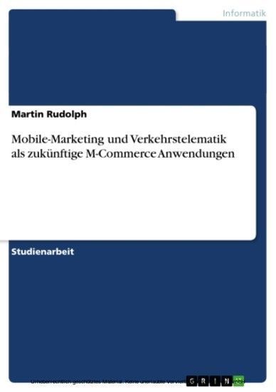 Mobile-Marketing und Verkehrstelematik als zukünftige M-Commerce Anwendungen main product photo