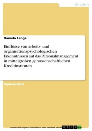 Einflüsse von arbeits- und organisationspsychologischen Erkenntnissen auf das Personalmanagement in mittelgroßen genossenschaftlichen Kreditinstituten