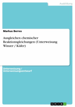 Ausgleichen chemischer Reaktionsgleichungen (Unterweisung Winzer / Küfer)