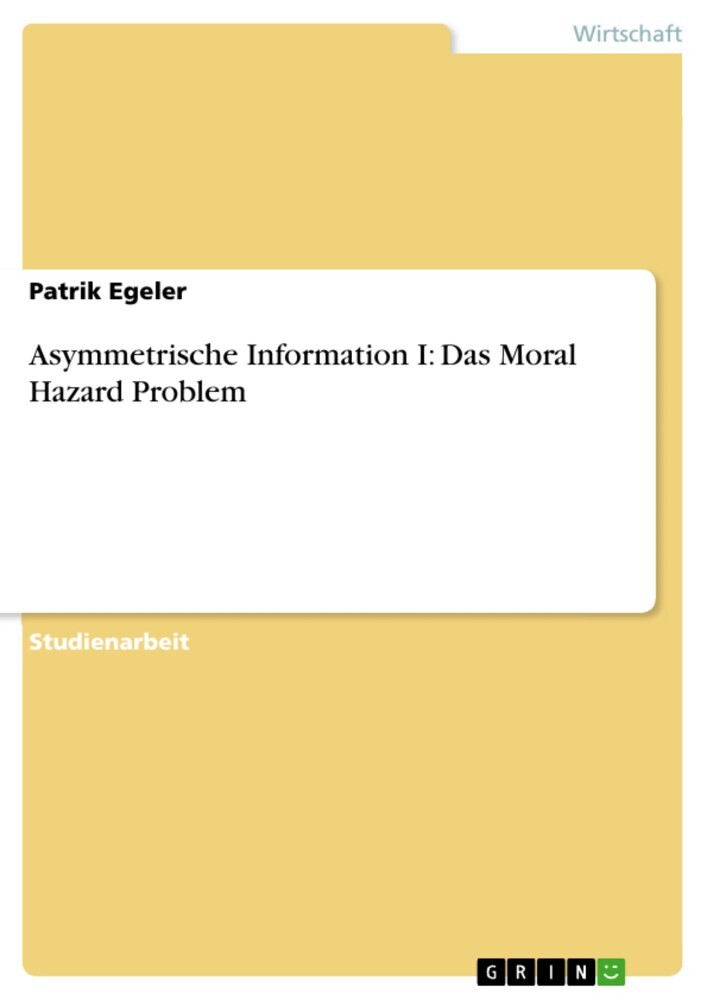 Asymmetrische Information I: Das Moral Hazard Problem main product photo