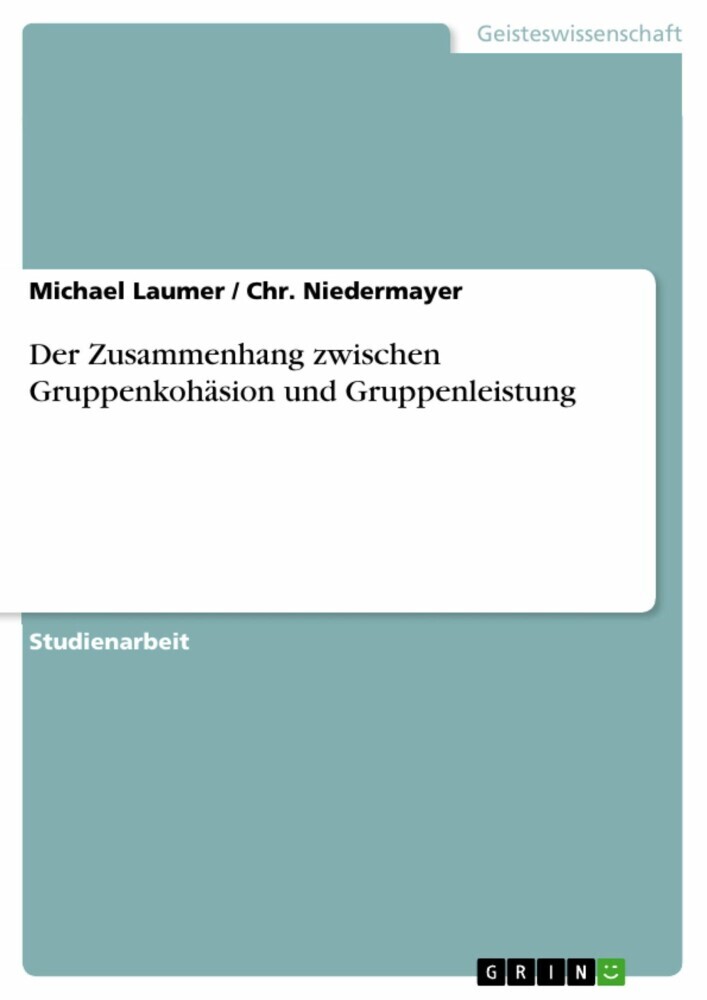 Der Zusammenhang zwischen Gruppenkohäsion und Gruppenleistung main product photo