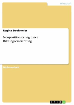 Neupositionierung einer Bildungseinrichtung