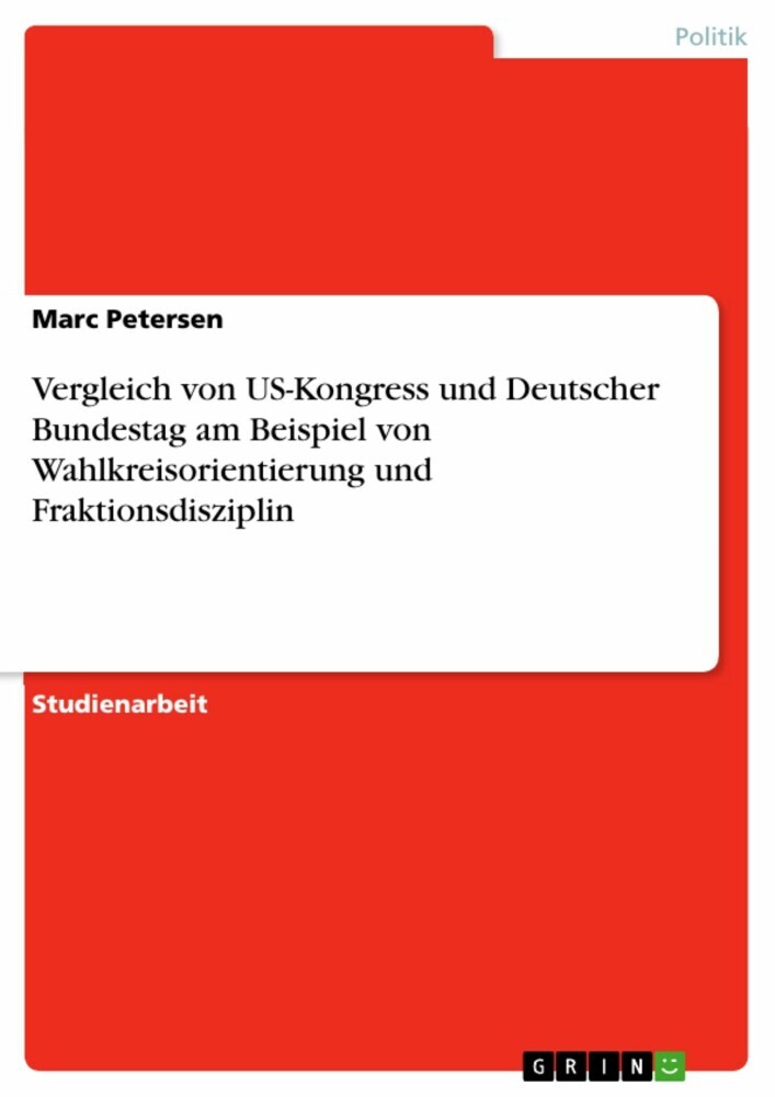 Vergleich von US-Kongress und Deutscher Bundestag am Beispiel von Wahlkreisorientierung und Fraktionsdisziplin main product photo