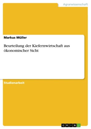 Beurteilung der Kiefernwirtschaft aus ökonomischer Sicht