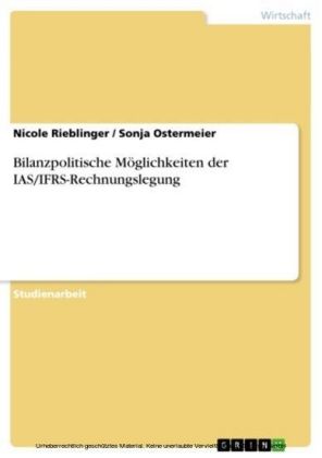 Bilanzpolitische Möglichkeiten der IAS/IFRS-Rechnungslegung