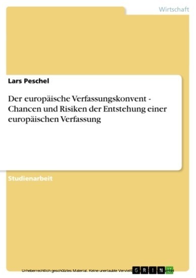Der europäische Verfassungskonvent - Chancen und Risiken der Entstehung einer europäischen Verfassung main product photo