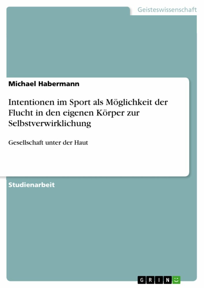 Intentionen im Sport als Möglichkeit der Flucht in den eigenen Körper zur Selbstverwirklichung main product photo