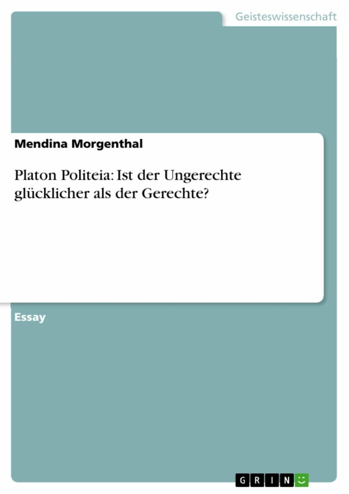 Platon Politeia: Ist der Ungerechte glücklicher als der Gerechte? main product photo