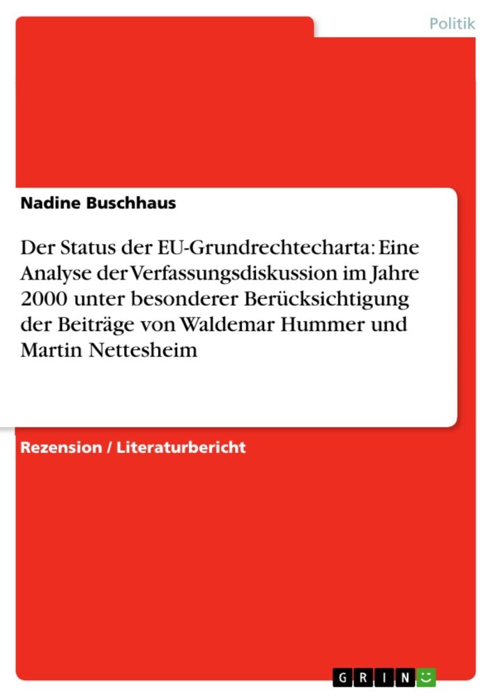 Der Status der EU-Grundrechtecharta: Eine Analyse der Verfassungsdiskussion im Jahre 2000 unter besonderer Berücksichtigung der Beiträge von Waldemar Hummer und Martin Nettesheim main product photo