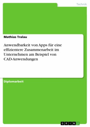 Anwendbarkeit von Apps für eine effizientere Zusammenarbeit im Unternehmen am Beispiel von CAD-Anwendungen