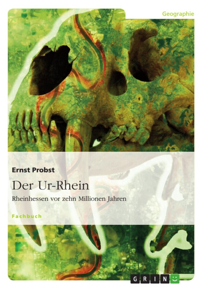 Der Ur-Rhein. Rheinhessen vor zehn Millionen Jahren main product photo