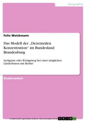 Das Modell der 'Dezentralen Konzentration' im Bundesland Brandenburg
