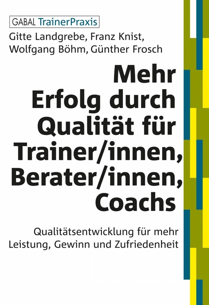 Mehr Erfolg durch Qualität für Trainer/innen, Berater/innen, Coachs main product photo