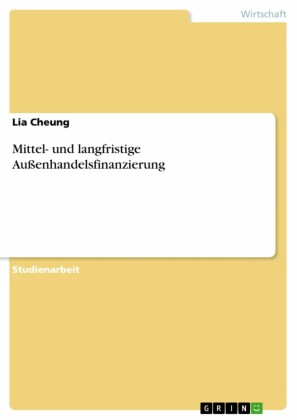Mittel- und langfristige Außenhandelsfinanzierung