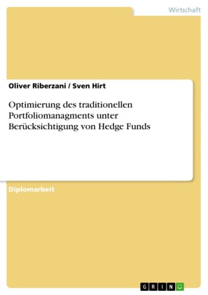 Optimierung des traditionellen Portfoliomanagments unter Berücksichtigung von Hedge Funds