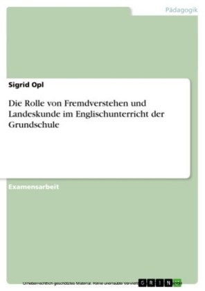 Die Rolle von Fremdverstehen und Landeskunde im Englischunterricht der Grundschule
