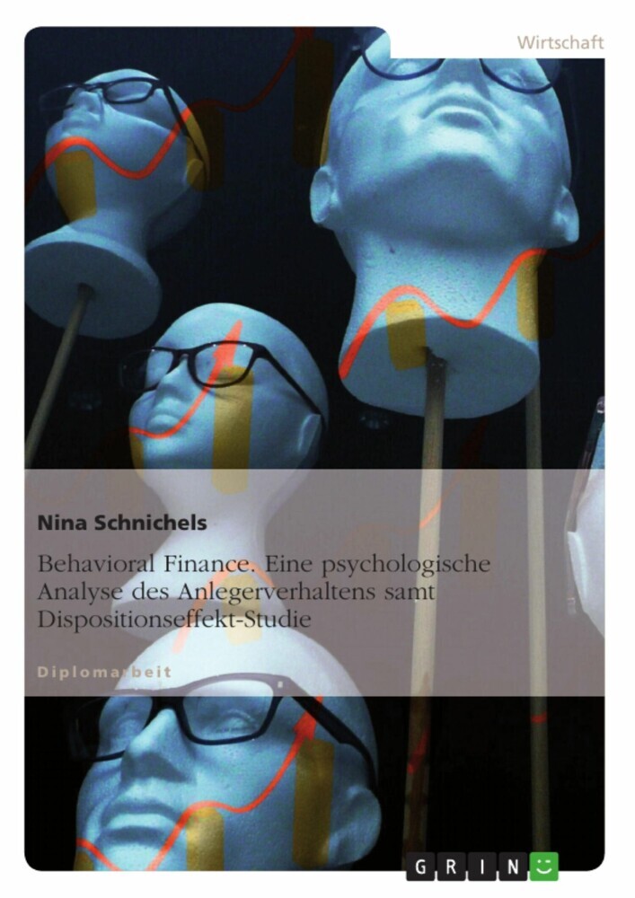 Behavioral Finance. Eine psychologische Analyse des Anlegerverhaltens samt Dispositionseffekt-Studie main product photo
