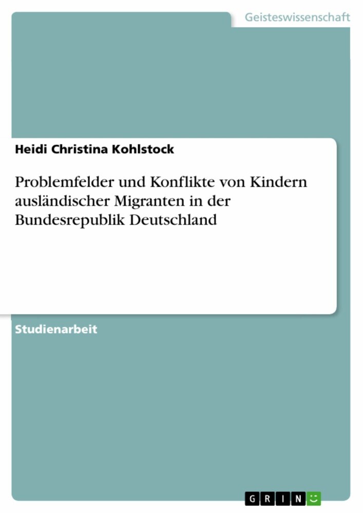 Problemfelder und Konflikte von Kindern ausländischer Migranten in der Bundesrepublik Deutschland main product photo